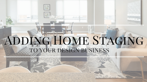 Adding Home Staging to Your Design Business