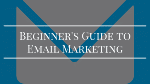 Beginner's Guide to Email Marketing